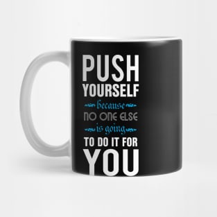 Push yourself Mug